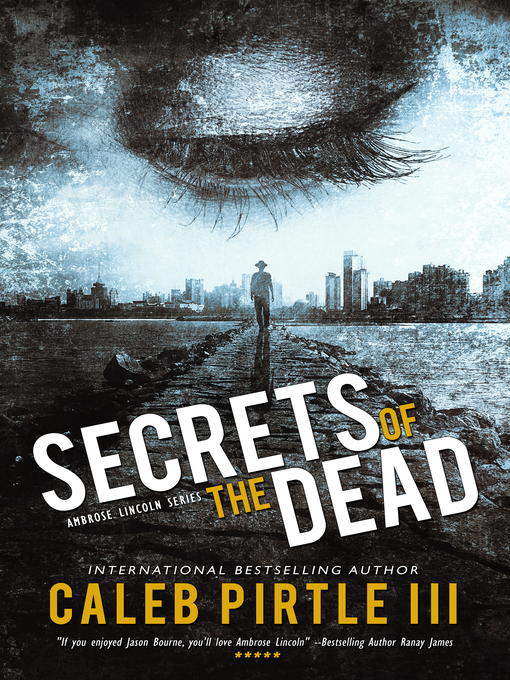 Title details for Secrets of the Dead by Caleb Pirtle, III - Available